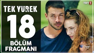 Tek Yürek 18. Bölüm Fragmanı