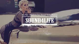 Ben Fero – Biladerim İçin (Emrah Turken Remix) mp3 indir